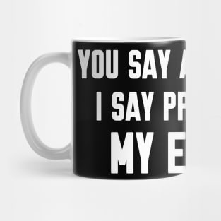 You say anti social, Funny sayings Mug